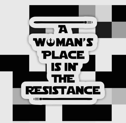 A Woman’s Place is in the Resistance Sticker